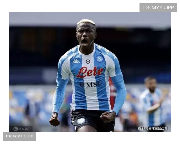 奥斯梅恩：追随偶像脚步，点燃青年球员成长之光